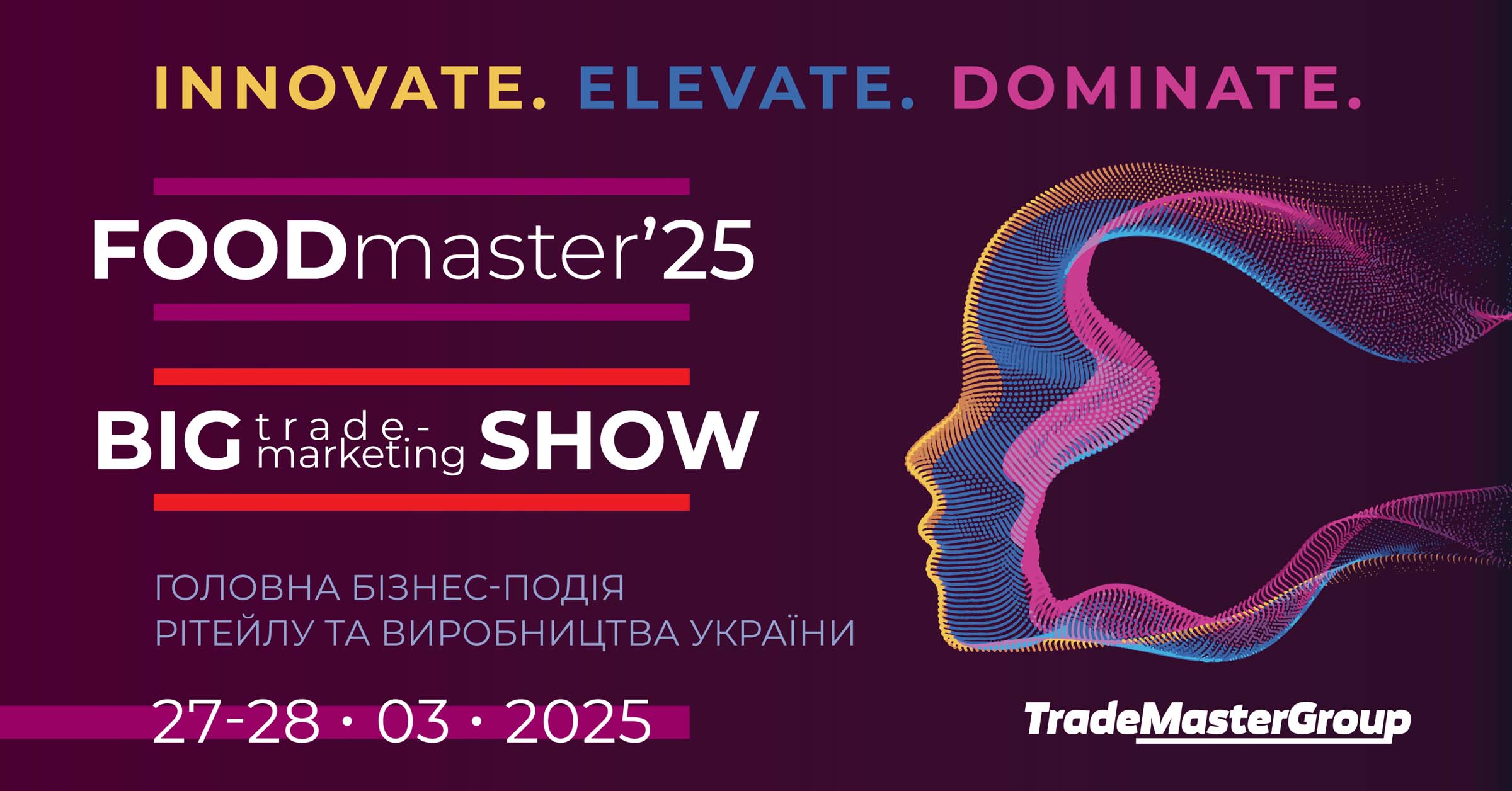           Food&NonFood Master & Big Trade-Marketing Show-2025!